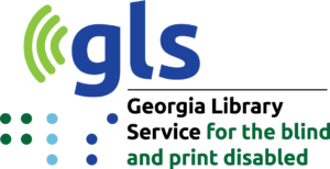 Georgia Library Service for the Blind and print disabled